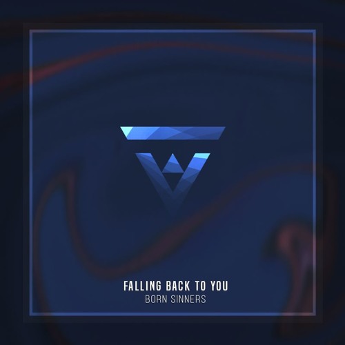 Born Sinners - Falling Back To You