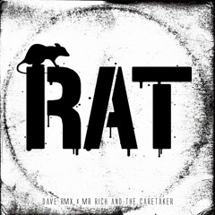 Dave RMX X Mr Rich And The Caretaker - Rat (free DL)
