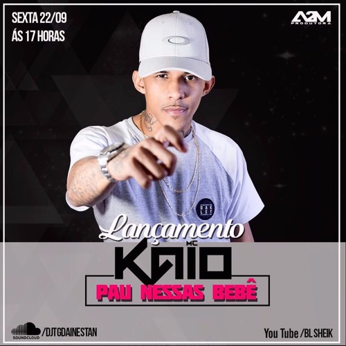 Mc Kaio - Pau Nessas Bebê ( DJS TG DA INESTAN ZOSK E GUETTO )