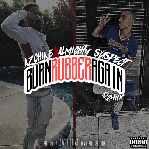 Burn Rubber Again (feat. ALMIGHTYSUSPECT) [Remix]