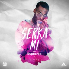Euphoriia - Serka Mi
