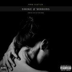 Smoke Mirrors Ft RMB Justize [Prod .Chris Dreamer]