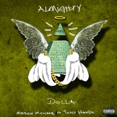 Almighty Dolla Ft Tony Handz [prod. Tony Handz X Lil' Ug'Lee]
