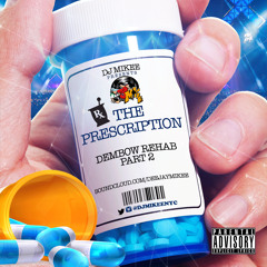 DEMBOW REHAB PART2 (The Prescription)