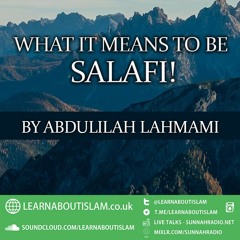 What it means to be Salafi! | Abdulilah Lahmami