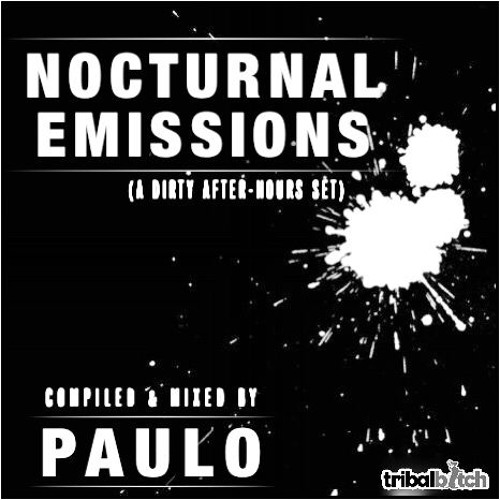 DJ PAULO - NOCTURNAL EMMISIONS (A Dirty AfterHours Set) September 2017
