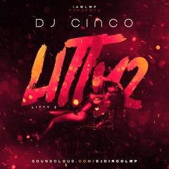 DJ Cinco - Litty 2