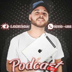 PODCAST 002 DJ DG DE ITAGUAI ( PIQUE BAILE DO SEM TERRA )