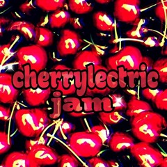 Cherrylectric Jam