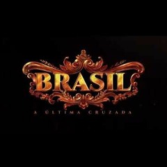 Brasil - A Última Cruzada  A Aventura Começa
