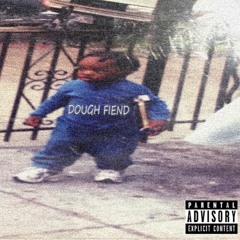 Sebby NYB - Dough Fiend [Prod. DeCicco]