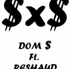 SoS - Dom $ x Reshaud