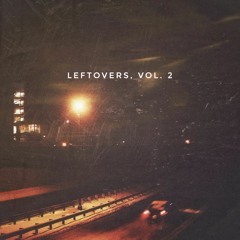 leftovers, vol. 2 [beat tape]