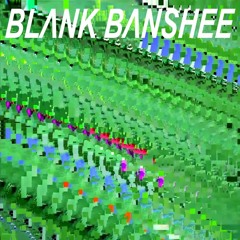 Blank Banshee - Chlorophyll