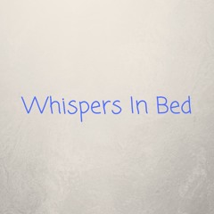 Whispers In Bed (New Edition Cover)