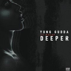 Yung Gudda Ft. NoCap - Deeper