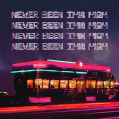 NEVER BEEN THIS HIGH - BELLE x THIRD x TABI (Prod. by Serge Crown)