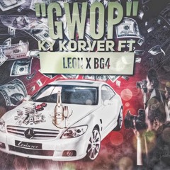 Gwop - Ky Korver ft. Leon x BG4