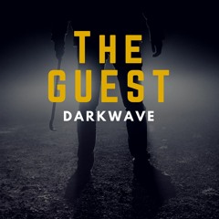 The Guest -DARKWAVE