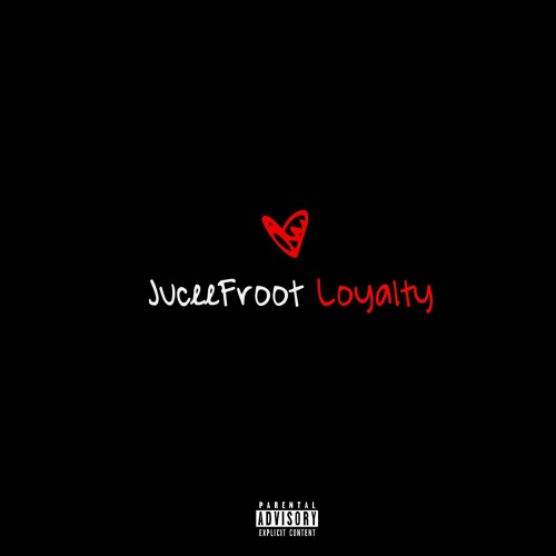 Loyalty - Jucee Froot