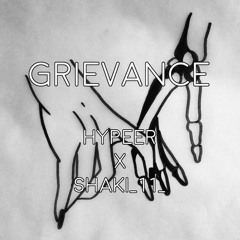 Grievance (w/ HYPEER)