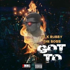 YT-Got To (Feat. BubbyTheBoss).mp3