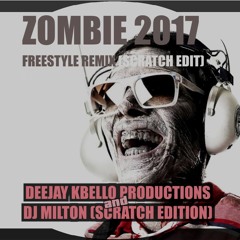 Deejay Kbello feat Z O M B I E  (Scratch Edit by DJ Milton) Bonus Track