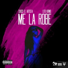 Lito Kirino X Choco El Artista - Me La Robe (Mix by Fresh EP)