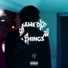 Same Old Things (Prod. MadReal)