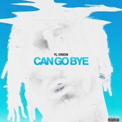 Can Go Bye (Prod by Jazzfeezy & KL)
