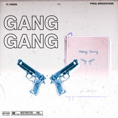 Gang Gang (Prod by Bravestarr)