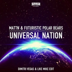 MATTN & Futuristic Polar Bears - Universal Nation 2017 (Dimitri Vegas & Like Mike Remix)