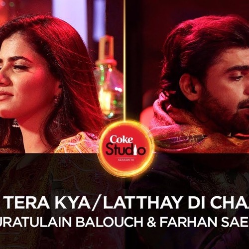 Quratulain Balouch & Farhan Saeed, Dekh Tera Kya-Latthay Di Chaadar, CS 10, Ep 4