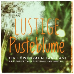 003 Löwenzahn Fancast - Wasser und Strom I Lomtro und D18 Vision