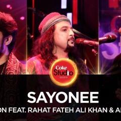 Junoon Feat Rahat Fateh Ali Khan & Ali Noor, Sayonee, CS10, EP2