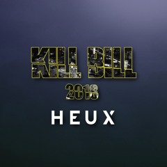 KILLBILL 2018 - HEUX