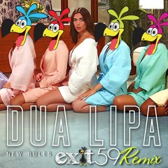 Dua Lipa "New Rules" Exit 59 Deep House Remix