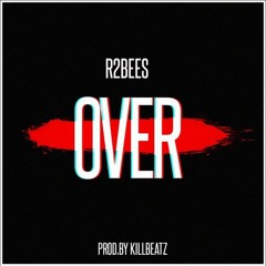R2Bees - Over (Prod  by Killbeatz) | www.GhMusicPromo.com