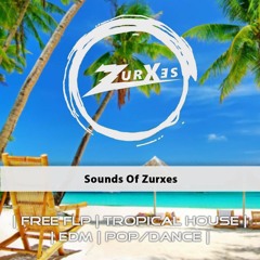 Free FLP | Tropical House Project | Pop/Dance | Sounds Of Zurxes