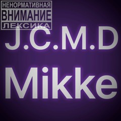 J.C.M.D (Mikke) - На Уровне (prod. T3reb)