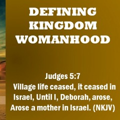 Defining Kingdom Womanhood- Power of Divine Naming