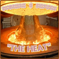 "The Heat" ••• SYGAIRE & DEFCON