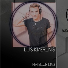 Luis Kiverling - VaronA Showcase [FM BLUE 105.3] 22 - 09 - 2017