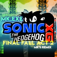 Sonic XG - Final Fall Act 2 (MK-Mix)