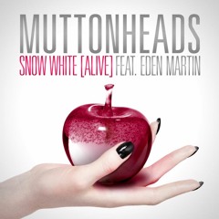 Muttonheads - Snow White (Alive) ft. Eden Martin (Gamajun remix)