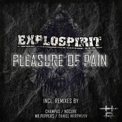 exploSpirit - Pleasure Of Pain (Champas Remix)[soon on Hardwandler Records] PreView
