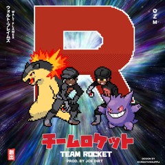 #TeamRocket ft OZM (Pro. by Joe Dirt)