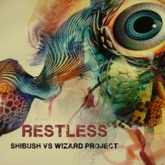 Shibush Vs Wizard Project - RESTLEES (free download)