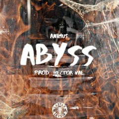 ANIMUS - ABYSS (prod. Hector Vae)
