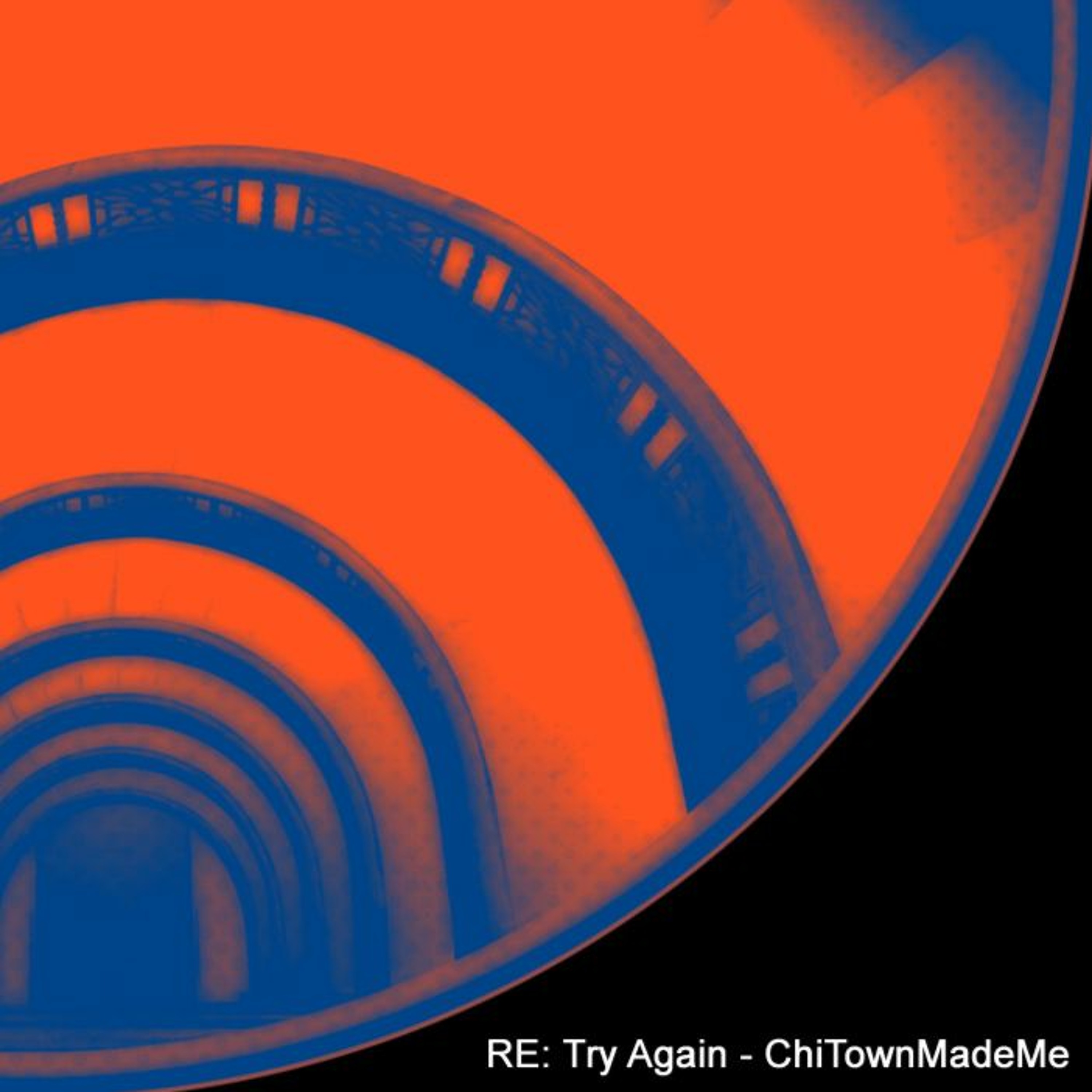 RE: Try Again - ChiTownMadeMe episode artwork